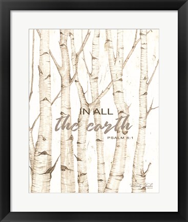 Framed In All the Earth Print