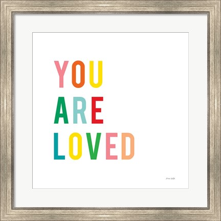 Framed You are Loved Print