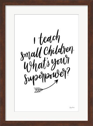 Framed Teachers I Print