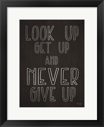 Framed Never Give Up Print