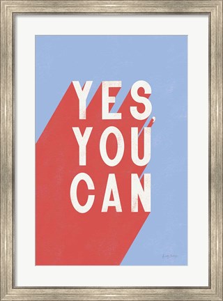 Framed Yes You Can Print