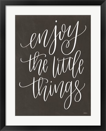 Framed Enjoy the Little Things Print