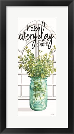 Framed Make Every Day Count Print