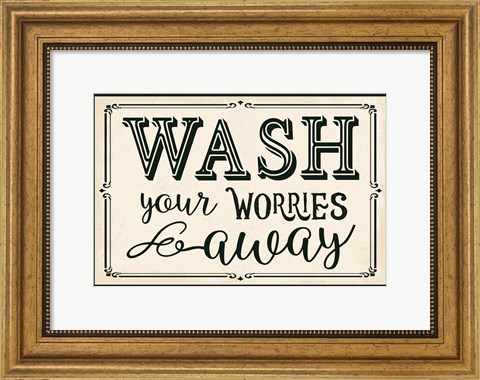 Framed Wash Your Worries Away Print