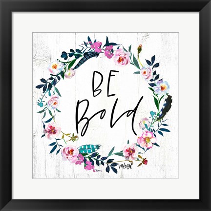 Framed Be Bold Print