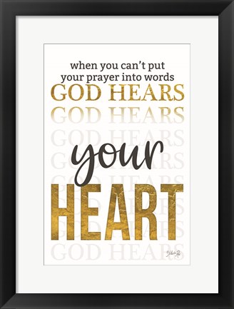 Framed God Hears Your Heart Print