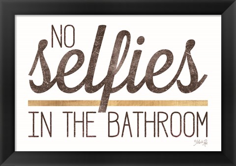 Framed No Selfies in the Bathroom Print