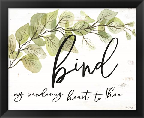 Framed Bind My Wandering Heart to Thee Print