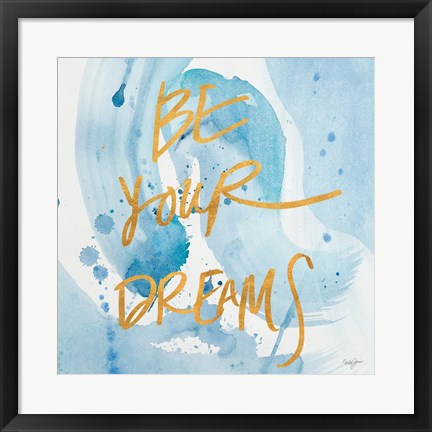 Framed Be Yourself Dreams Print