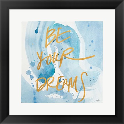 Framed Be Yourself Dreams Print