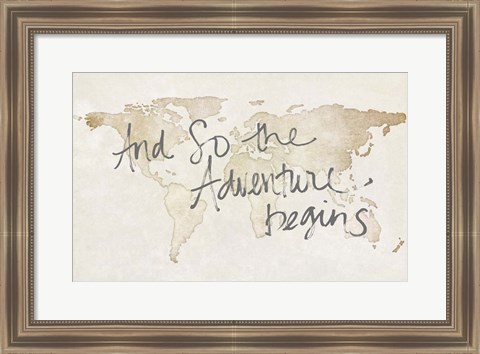 Framed And So The Adventure Begins Print