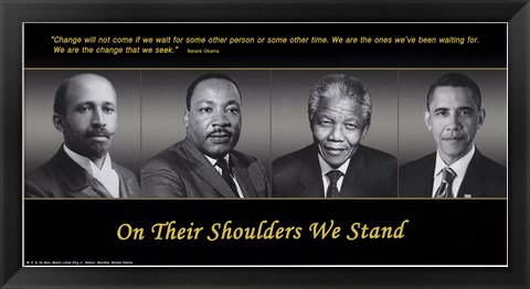 Framed On Their Shoulders We Stand Print