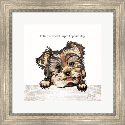 Framed Spoil Your Dog Print