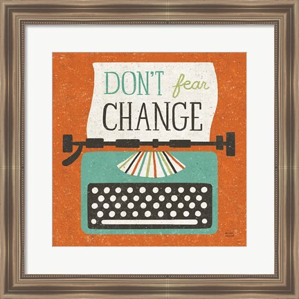 Framed Retro Desktop Typewriter Don&#39;t Fear Change Print