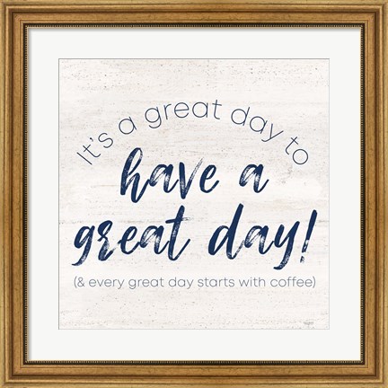 Framed Coffee Kitchen Humor V-Great Day Print
