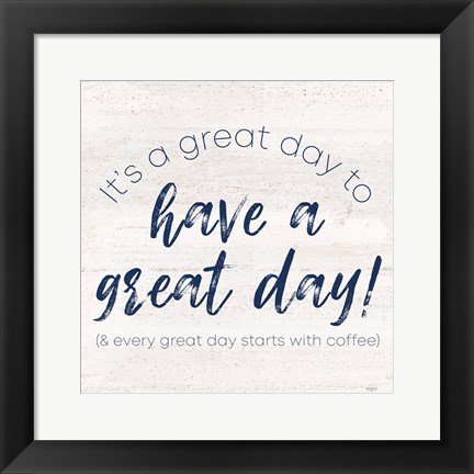 Framed Coffee Kitchen Humor V-Great Day Print