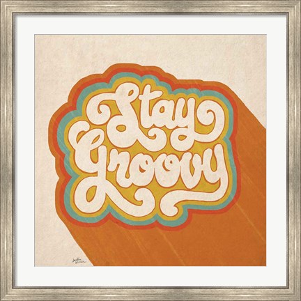 Framed Stay Groovy I Print