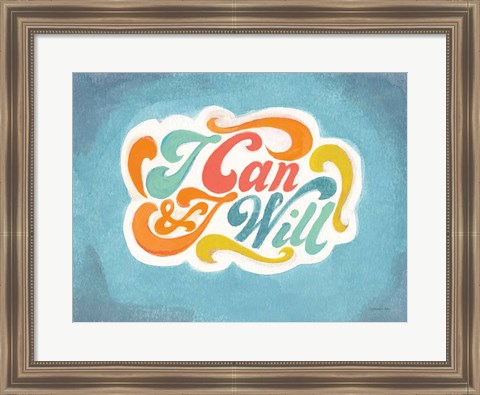 Framed I Can and I Will Print