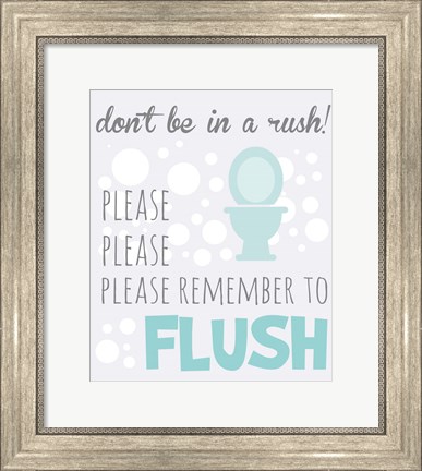 Framed Don&#39;t Be in a Rush Print