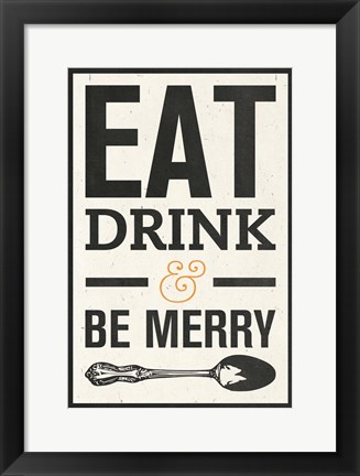 Framed Eat Drink Print