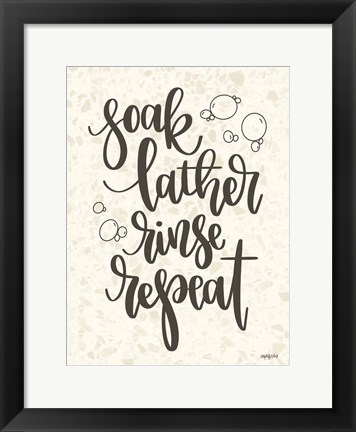 Framed Soak, Lather, Rinse, Repeat Print