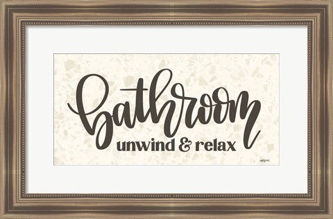 Framed Bathroom - Unwind &amp; Relax Print