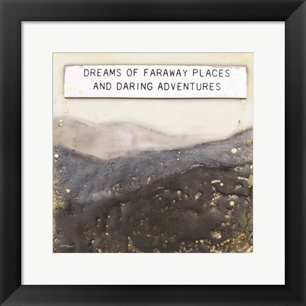 Framed Dream of Faraway Places Print