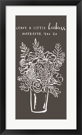 Framed Leave a Little Kindness Print