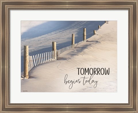 Framed Tomorrow Begins Today Print