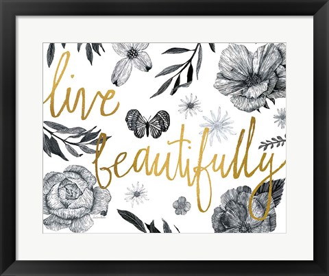 Framed Live Beautifully BW Crop Print