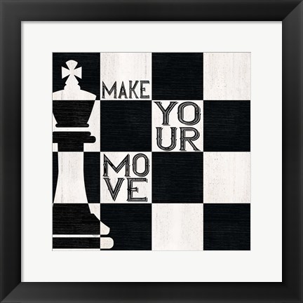 Framed Chessboard Sentiment I-Make your Move Print