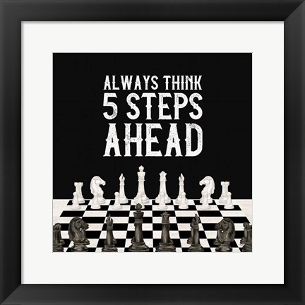 Framed Rather be Playing Chess III-5 Steps Ahead Print