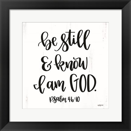 Framed Be Still &amp; Know Print