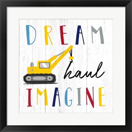 Framed Dream, Haul, Imagine Print