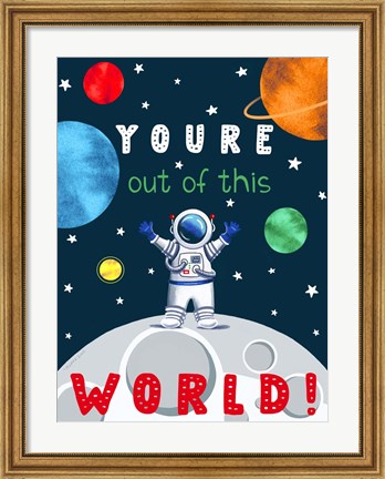 Framed Out of This World Print