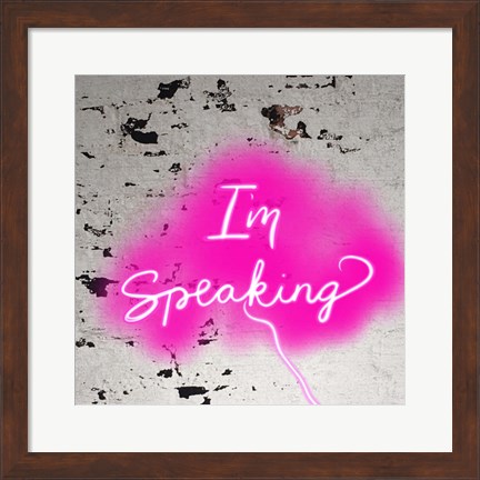 Framed I&#39;m Speaking - Pink Print