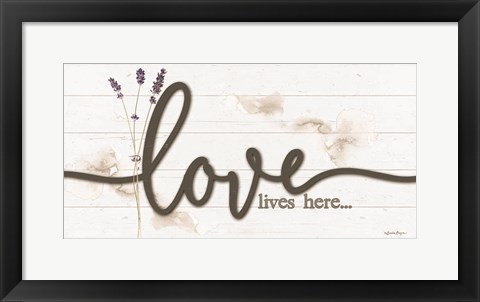 Framed Love Lives Here Print