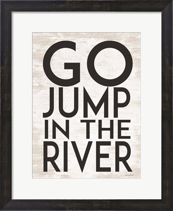 Framed Go Jump in the River Print