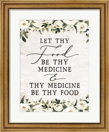 Framed Let Thy Food by Thy Medicine Print
