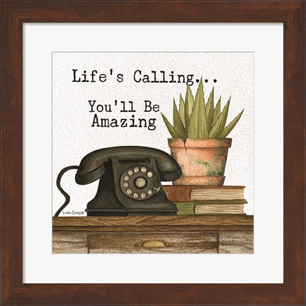 Framed Life&#39;s Calling Print