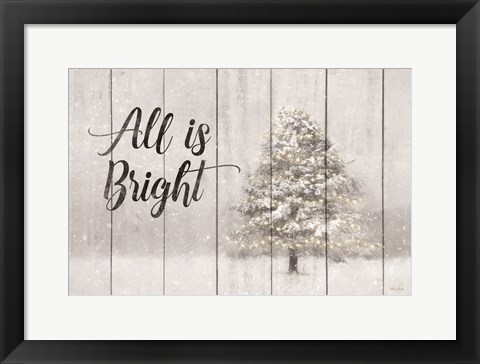 Framed All is Bright Print