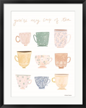 Framed You&#39;re My Cup of Tea Print