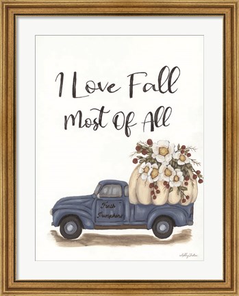 Framed I Love Fall Most of All Print