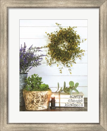 Framed Always Choose Kindness Print