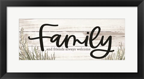 Framed Family and Friends Always Welcome Print