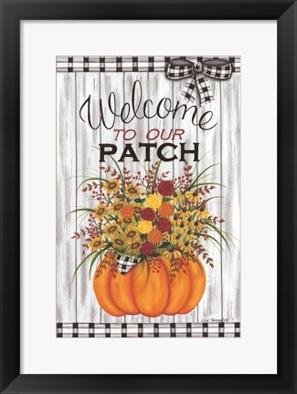 Framed Welcome to Our Patch Print