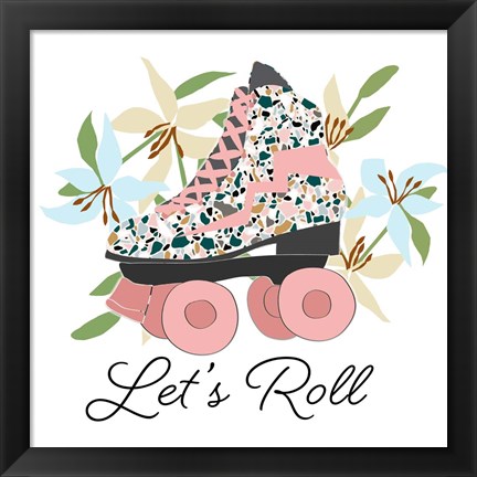 Framed Let&#39;s Roll Print