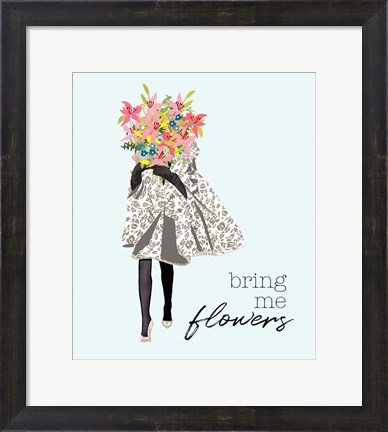 Framed Bring Me Flowers Print