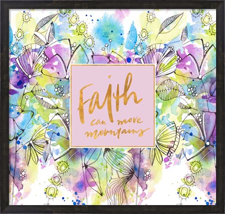 Framed Faith Can Move Mountains Spring Bloom Print