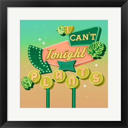 Framed I Can&#39;t Tonight Print